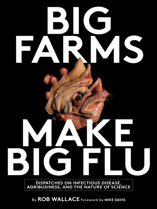 Title details for Big Farms Make Big Flu by Rob Wallace - Available